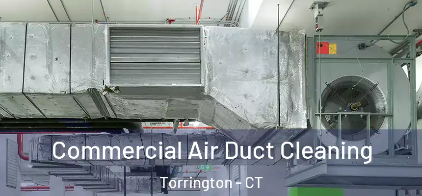  Commercial Air Duct Cleaning Torrington - CT