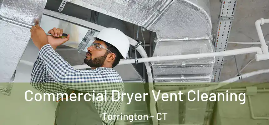  Commercial Dryer Vent Cleaning Torrington - CT