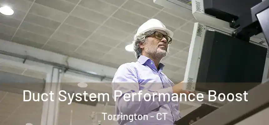  Duct System Performance Boost Torrington - CT