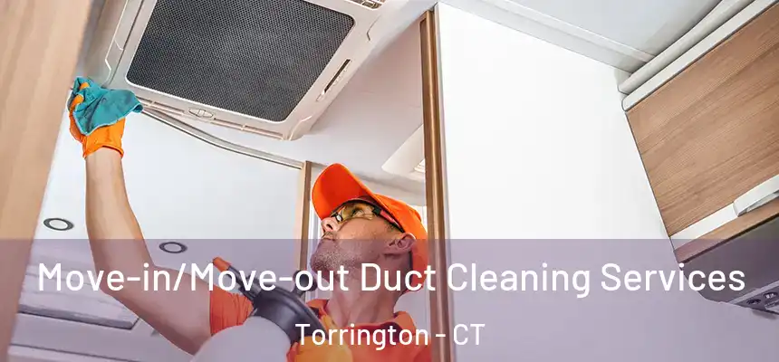 Move-in/Move-out Duct Cleaning Services Torrington - CT