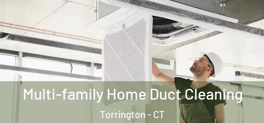  Multi-family Home Duct Cleaning Torrington - CT